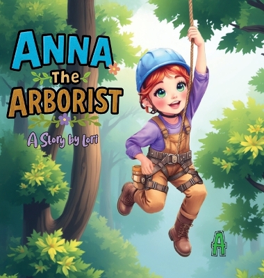 Anna the Arborist