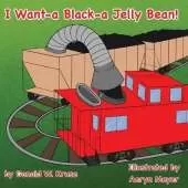 I Want-a Black-a Jelly Bean!