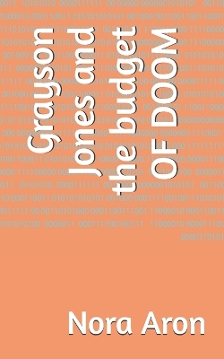 Grayson Jones and the budget OF DOOM