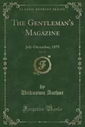 The Gentleman's Magazine, Vol. 15: July-December, 1875 (Classic Reprint)
