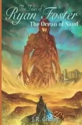 The Tales of Ryan Foster: The Ocean of Sand