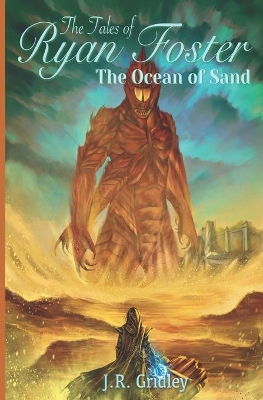 The Tales of Ryan Foster: The Ocean of Sand