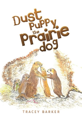 Dust puppy the Prairie Dog