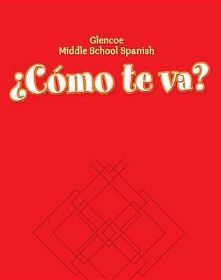 Glencoe Middle School Spanish C<Mo TE Va? Intro, Nivel Rojo Workbook