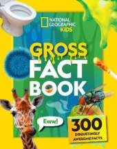 Gross Fact Book: 300 Disgustingly Awesome Facts