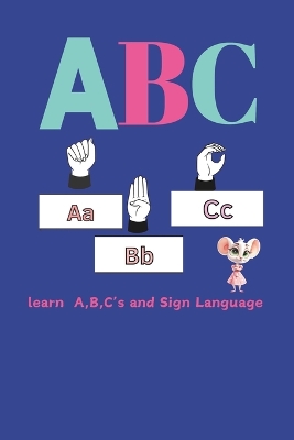 A B C: Learn A, B, C's and Sign Language