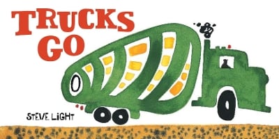 Trucks Go: (Board Books about Trucks, Go Trucks Books for Kids)