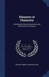 Elements of Chemistry: Including the Recent Discoveries and Doctrines of the Science