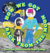 How We Got Back From The Moon: Book 3