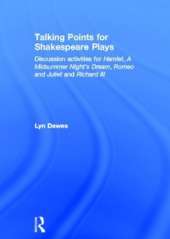 Talking Points for Shakespeare Plays: Discussion activities for Hamlet, A Midsummer Night's Dream, Romeo and Juliet and Richard III