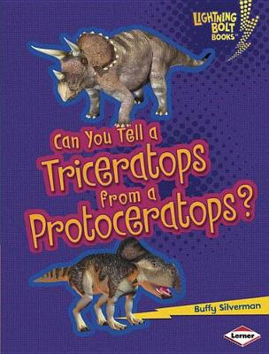 Can You Tell a Triceratops from a Protoceratops