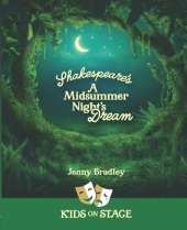 Shakespeare's A Midsummer Night's Dream: Kids on Stage