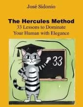 The Hercules Method: 33 Lessons to Master Your Human with Elegance