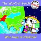 The Wayout Bunch - Who Lives in Pakistan?