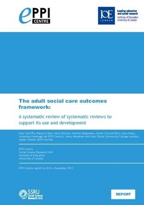 The adult social care outcomes framework: A systematic review of systematic reviews to support its use and development