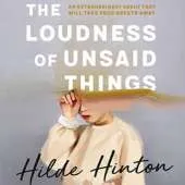 The Loudness of Unsaid Things