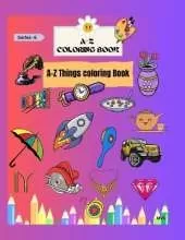 A-Z Coloring Book: A-Z Things Coloring Book