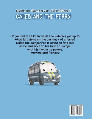 Caleb the Campervan Visits Europe: Caleb and the Ferry
