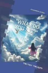 What Do You See?: Time Then and Time Again
