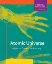 Atomic Universe: The Quest to Discover Radioactivity