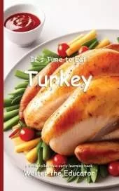 It's Time to Eat Turkey