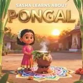 Sasha Learns About Pongal: Educational Children Story