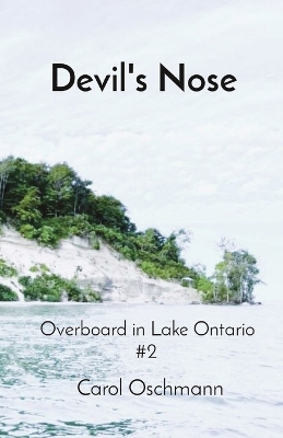 Devil's Nose: Overboard in Lake Ontario #2