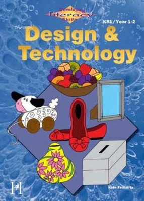 Developing Literacy Skills Through Design & Technology - Years 1-2