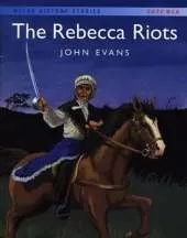 Welsh History Stories: Rebecca Riots, The