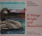 All Things Bright and Beautiful