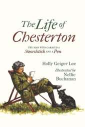 The Life of Chesterton: The Man Who Carried a Swordstick and a Pen