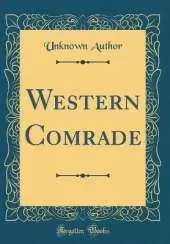 Western Comrade (Classic Reprint)