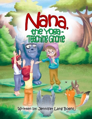 Nana, The Yoga Teaching Gnome