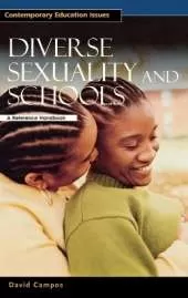 Diverse Sexuality and Schools: A Reference Handbook