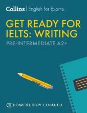 Get Ready for IELTS Writing: IELTS 4+ (A2+)
