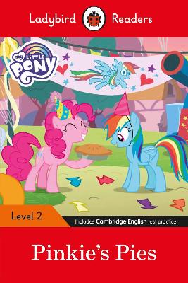 Ladybird Readers Level 2 - My Little Pony - Pinkie's Pies (ELT Graded Reader)