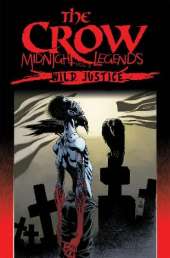 The Crow Midnight Legends Volume 3: Wild Justice