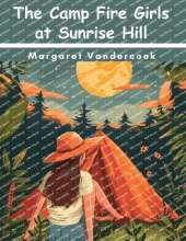 The Camp Fire Girls at Sunrise Hill