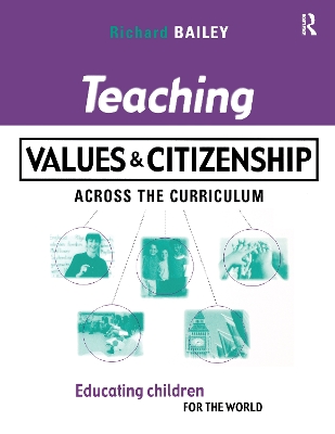 Teaching Values and Citizenship Across the Curriculum: Educating Children for the World