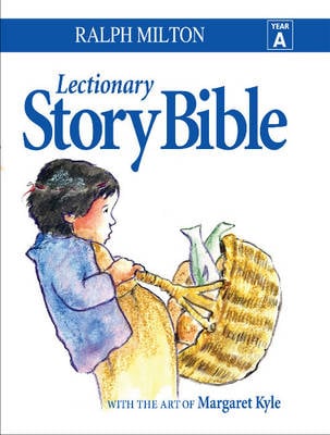 Lectionary Story Bible- Year A: Year A