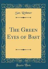 The Green Eyes of Bast (Classic Reprint)