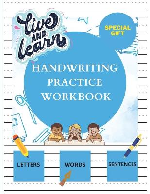 Handwriting Practice Workbook: Cursive Handwriting Workbook for Kids 3-in-1 Letters, Words, Sentences & Week Planner Gift