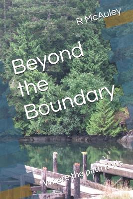 Beyond the Boundary: Where the path Ends