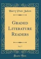 Graded Literature Readers, Vol. 7 (Classic Reprint)