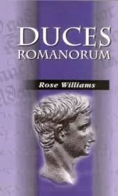 Duces Romanorum: Profiles in Roman Courage