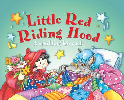 Little Red Riding Hood: A Sparkling Fairy Tale