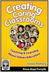 Creating Caring Classrooms: Junior Primary