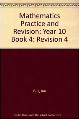 Mathematics Practice and Revision: Revision 4