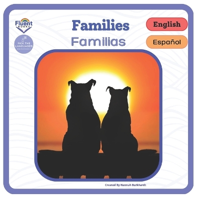 Families - Familias: Bilingual Book in Spanish