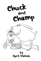 Chuck and Champ